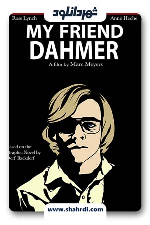 دانلود فیلم My Friend Dahmer 2017