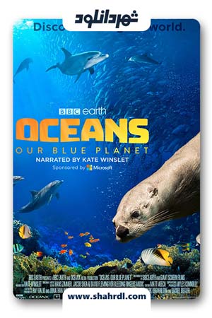 دانلود فیلم Oceans Our Blue Planet 2018