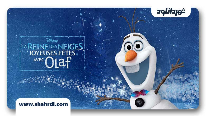 دانلود انیمیشن Olaf’s Frozen Adventure 2017