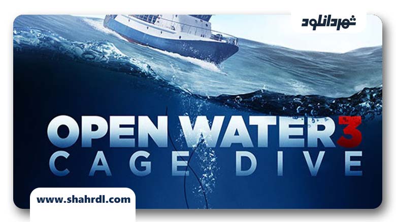 دانلود فیلم Open Water 3 Cage Dive 2017