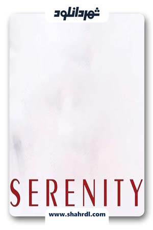 دانلود فیلم Serenity 2019