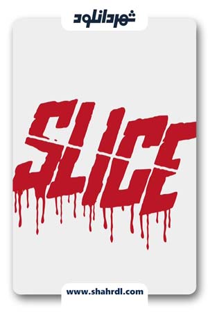 دانلود فیلم Slice 2018 با زیرنویس فارسی و کیفیت عالی