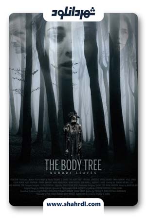 دانلود فیلم The Body Tree 2017