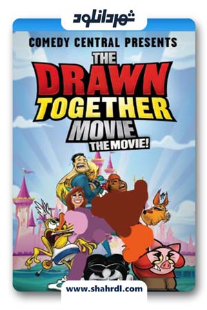 دانلود انیمیشن The Drawn Together Movie: The Movie! 2010