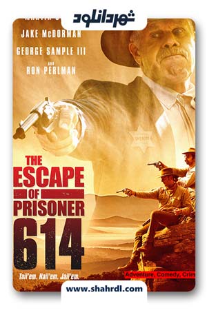 فیلم The Escape of Prisoner 614 2018