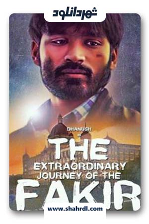 دانلود فیلم The Extraordinary Journey of the Fakr 2018