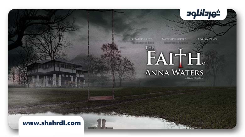دانلود فیلم The Faith of Anna Waters 2016
