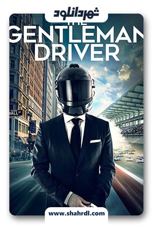 دانلود فیلم The Gentleman Driver 2018 – راننده جنتلمن زیرنویس