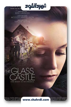 دانلود فیلم The Glass Castle 2017| دانلود فیلم قصر شیشه ای