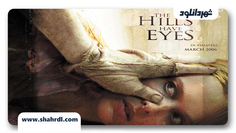 دانلود فیلم The Hills Have Eyes 2006