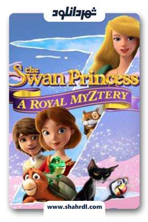 دانلود انیمیشن The Swan Princess A Royal Myztery 2018