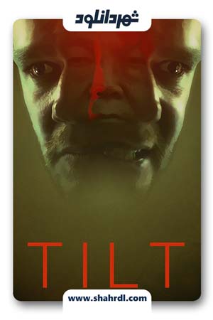 دانلود فیلم Tilt 2017 | شیب