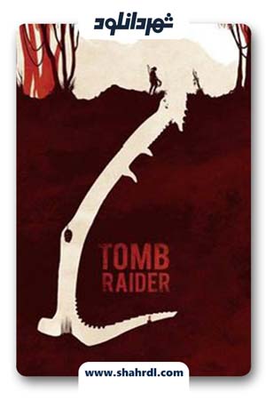 دانلود فیلم Tomb Raider 2018 | دانلود تام رایدر 2018