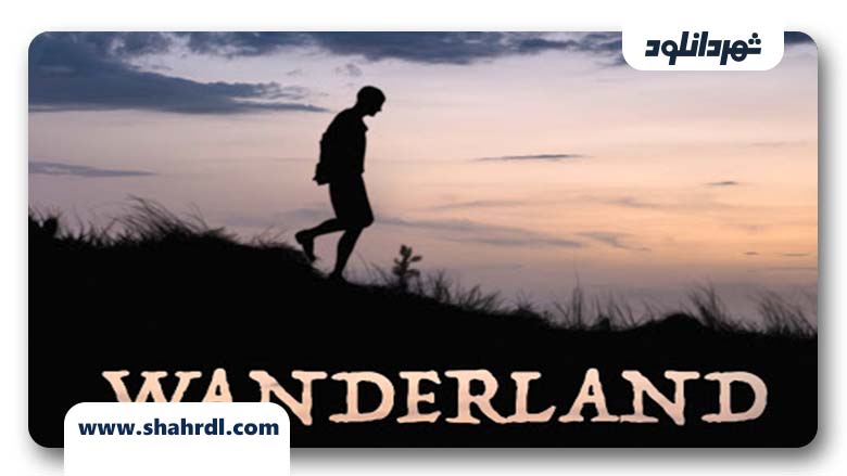 دانلود فیلم Wanderland 2017