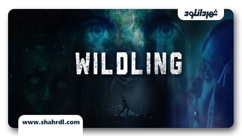فیلم Wildling 2018