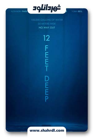 دانلود فیلم 12 Feet Deep 2017