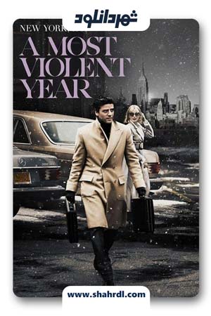 دانلود فیلم A Most Violent Year 2014