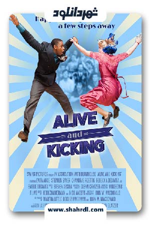 دانلود فیلم Alive and Kicking 2016