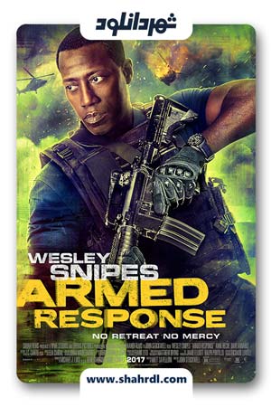 دانلود فیلم Armed Response 2017| دانلود فیلم پاسخ مسلحانه