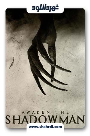 دانلود فیلم Awaken the Shadowman 2017 با زیرنویس فارسی