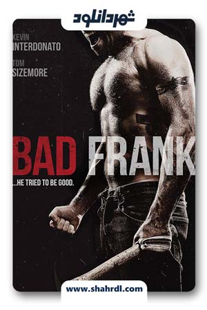 دانلود فیلم Bad Frank 2017 با زیرنویس فارسی | دانلود فیلم فرانک بد