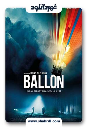 دانلود فیلم Balloon 2018 با زیرنویس فارسی | دانلود فیلم بالون