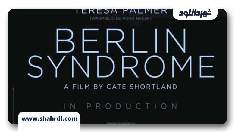 دانلود فیلم Berlin Syndrome 2017
