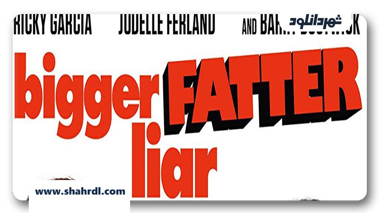 دانلود فیلم Bigger Fatter Liar 2017