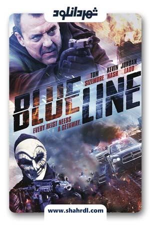 دانلود فیلم Blue Line 2017 با زیرنویس فارسی| دانلود فیلم خط آبی