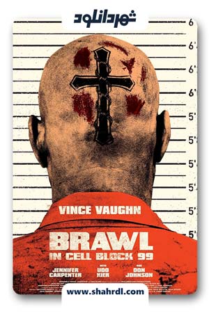 دانلود فیلم Brawl in Cell Block 99 2017 | دانلود فیلم شورش در سلول 99
