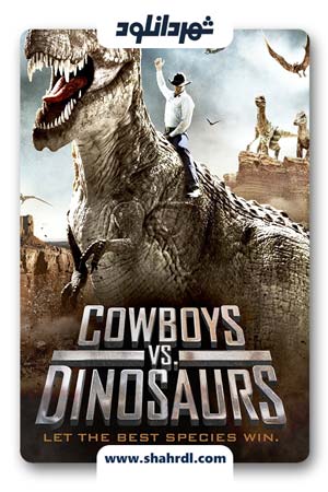 دانلود فیلم Cowboys vs Dinosaurs 2015