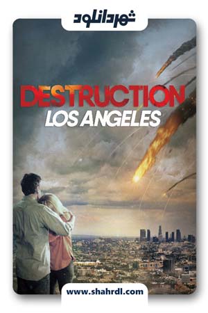 دانلود فیلم Destruction Los Angeles 2017 دانلود فیلم تخریب لس آنجلس