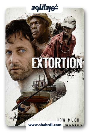 دانلود فیلم Extortion 2017 با زیرنویس فارسی