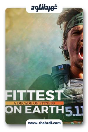 دانلود فیلم Fittest on Earth A Decade of Fitness 2017