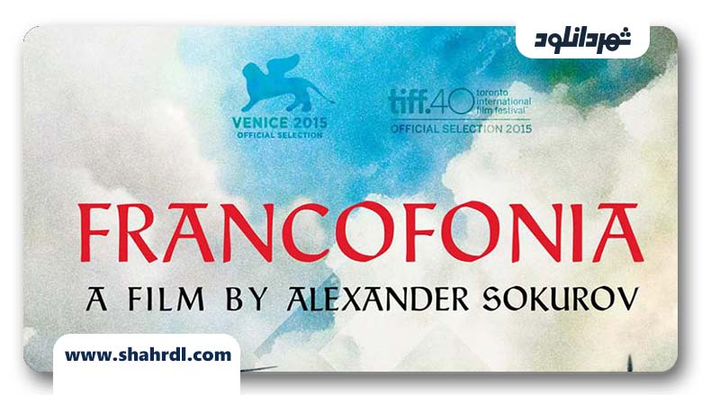 دانلود فیلم Francofonia 2015