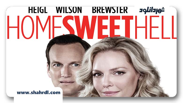 دانلود فیلم Home Sweet Hell 2015