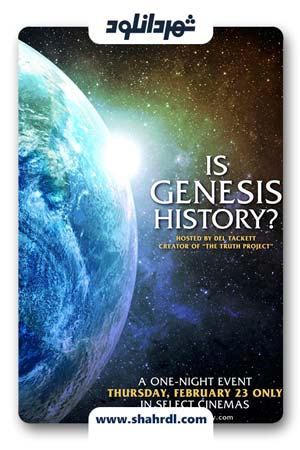 دانلود فیلم Is Genesis History 2017 با زیرنویس فارسی