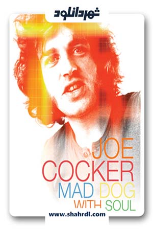 دانلود فیلم Joe Cocker Mad Dog With Soul 2017 با زیرنویس فارسی| دانلود فیلم جو کوکر