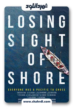 دانلود فیلم Losing Sight of Shore 2017 با زیرنویس فارسی