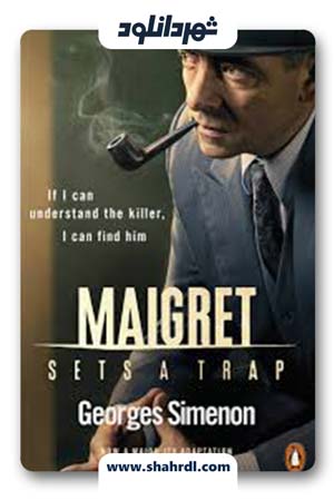 دانلود فیلم Maigret Sets A Trap 2016 | ماجرای تنظیم تله