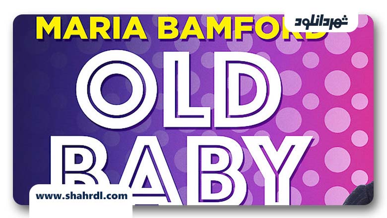 دانلود فیلم Maria Bamford Old Baby 2017