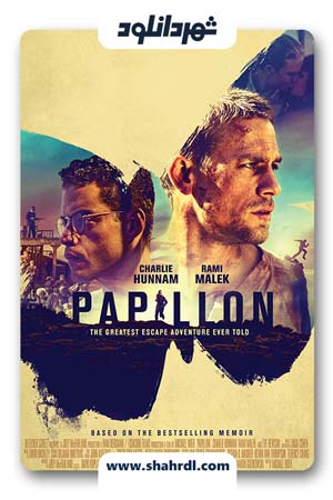 دانلود فیلم Papillon 2017 | دانلود فیلم پاپیون
