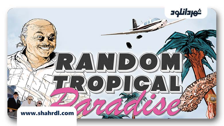 دانلود فیلم Random Tropical Paradise 2017