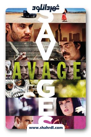 دانلود فیلم Savages 2012