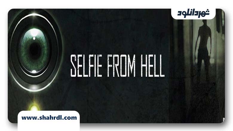 دانلود فیلم Selfie from Hell 2018