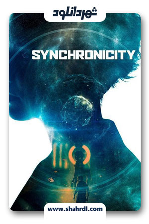 دانلود فیلم Synchronicity 2015 با زیرنویس فارسی