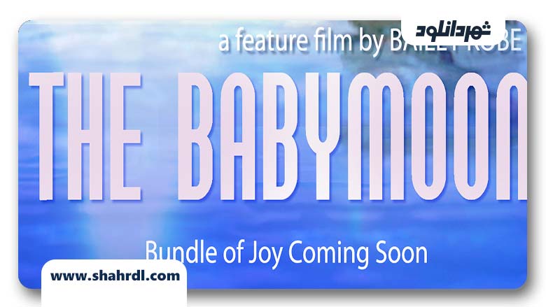 دانلود فیلم The Babymoon 2017