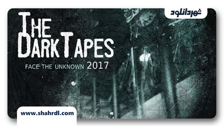 دانلود فیلم The Dark Tapes 2017