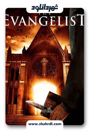دانلود فیلم The Evangelist 2017 | دانلود فیلم کشیش مسیحی