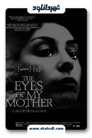 دانلود فیلم The Eyes of My Mother 2016